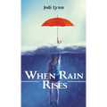 When Rain Rises - Hardcover