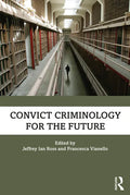 Convict Criminology for the Future - Paperback