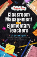 Classroom Management for Elementary Teachers: 15 Strategies to Manage Challenging Behaviors and Create a Responsive Classroom - Paperback