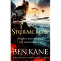 Stormcrow: The First Gripping and Epic Viking Adventure from Sunday Times Bestseller Ben Kane - Hardcover