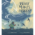 What Makes a Bird? - Hardcover