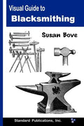 Visual Guide to Blacksmithing - Paperback