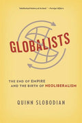 Globalists: The End of Empire and the Birth of Neoliberalism - Paperback