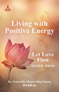 Living with Positive Energy: Let Love Flow - Paperback
