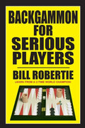 Backgammon for Serious Players - Paperback