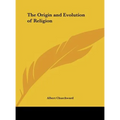 The Origin and Evolution of Religion - Hardcover