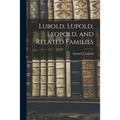 Lubold, Lupold, Leopold, and Related Families - Paperback