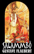 Salammbô by Gustave Flaubert, Fiction, Classics, Literary, Historical - Hardcover