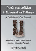 The Concept of Man in Non-Western Cultures: A Guide for One's Own Research - Paperback