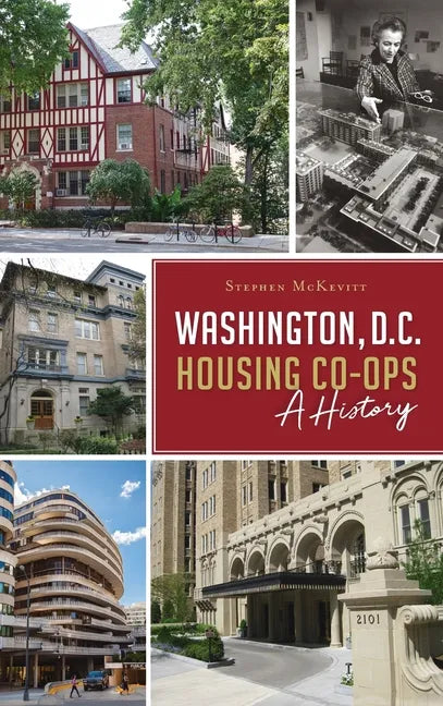 Washington, D.C. Housing Co-Ops: A History - Hardcover