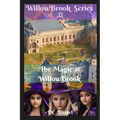 The Magic of WillowBrook - Paperback