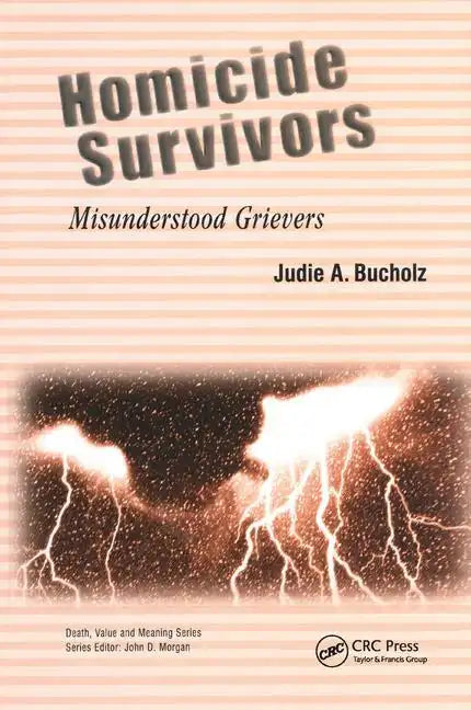 Homicide Survivors: Misunderstood Grievers - Paperback