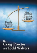 Death of the Traditional Real Estate Agent: Rise of the Super-Profitable Real Estate Sales Team - Hardcover