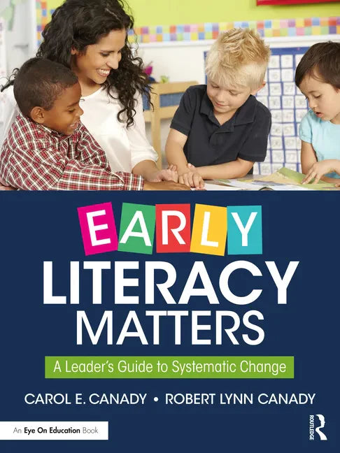 Early Literacy Matters: A Leader's Guide to Systematic Change - Paperback