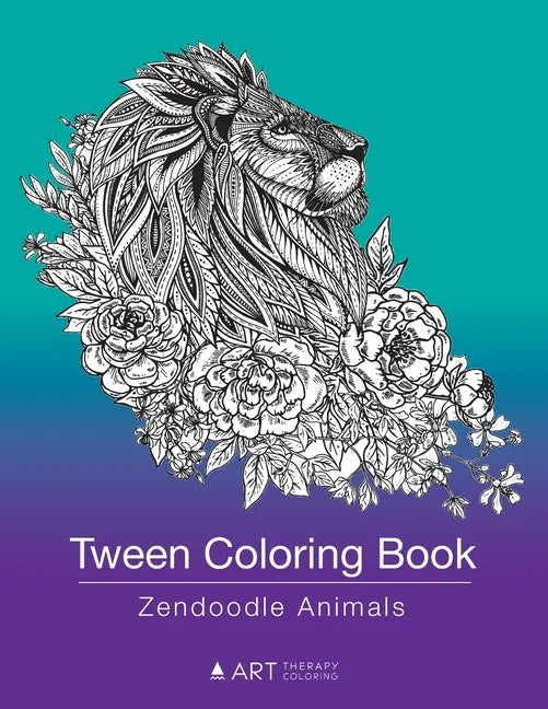 Tween Coloring Book: Zendoodle Animals: Colouring Book for Teenagers, Young Adults, Boys, Girls, Ages 9-12, 13-16, Cute Arts & Craft Gift, - Paperback