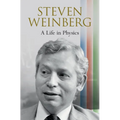 Steven Weinberg: A Life in Physics - Hardcover