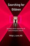 Searching for Gildeen: 28 medical short stories based on my 40 years of emergency medicine experience - Paperback