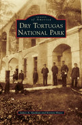Dry Tortugas National Park - Hardcover