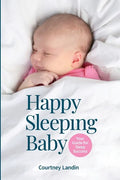 Happy Sleeping Baby - Your Guide for Sleep Success - Paperback