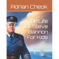 The Life of Steve Bannon For Kids - Paperback