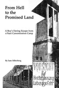 From Hell to the Promised Land: A Boy's Daring Escape from Nazi Concentration Camp - Paperback