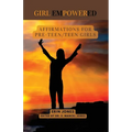 Girl Empowered: Affirmations For Pre-Teen and Teen Girls: - Paperback