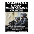 Martial Law Survival Guide: A Step-By-Step Beginner's Guide On How To Protect Yourself and Your Family During Martial Law - Paperback