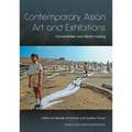 Contemporary Asian Art and Exhibitions: Connectivities and World-making - Paperback