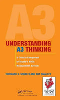 Understanding A3 Thinking: A Critical Component of Toyota's PDCA Management System - Hardcover