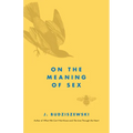 On the Meaning of Sex - Paperback