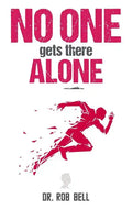 NO ONE Gets There ALONE - Hardcover