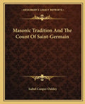 Masonic Tradition and the Count of Saint-Germain - Paperback