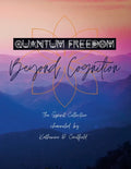 Quantum Freedom: Beyond Cognition - Paperback