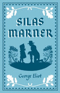 Silas Marner: Annotated Edition (Alma Classics Evergreens) - Paperback