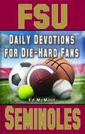 Daily Devotions for Die-Hard Fans FSU Seminoles - Paperback