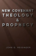New Covenant Theology and Prophecy - Paperback