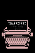 Trafficked - Paperback