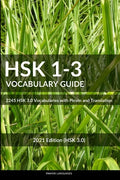 HSK 1-3 Vocabulary Guide: 2245 HSK 3.0 Vocabularies with Pinyin and Translation - Paperback