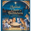 The Animal Choir of Bethlehem: 5 Bedtime Stories of the First Christmas - Hardcover