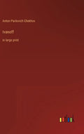 Ivanoff: in large print - Hardcover