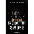 Notorious Inside The Spider - Paperback