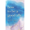 How to be a good ally - Paperback