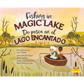 de Pesca En El Lago Encantado (Fishing in Magic Lake) Bilingual Eng/Spa - Paperback