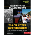 Black Voter Suppression: The Fight for the Right to Vote - Paperback