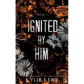 Ignited By Him - Paperback