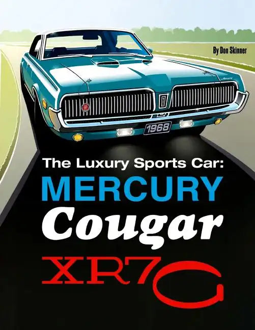 The Luxury Sports Car: Mercury Cougar XR7-G - Paperback