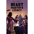 Beast Master's Legacy - Hardcover