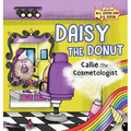 The Adventures of Daisy the Donut: Callie the Cosmetologist - Hardcover