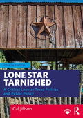 Lone Star Tarnished: A Critical Look at Texas Politics and Public Policy - Paperback