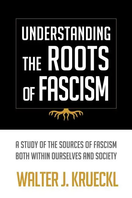 Understanding The Roots Of Fascism - Paperback